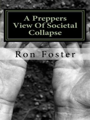 cover image of A Preppers View of Societal Collapse